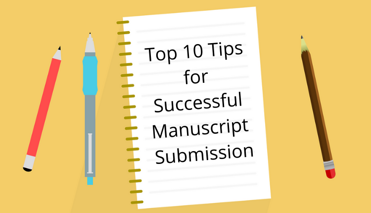Top 10 Tips For Successful Manuscript Submission 学術英語アカデミー